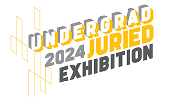 Undergraduate Juried Exhibition